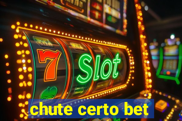 chute certo bet